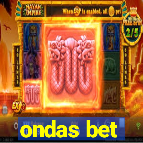 ondas bet